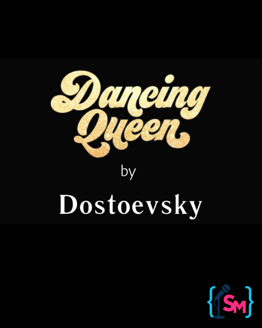dancing Queen by Dostoevsky by Sonya Mathews