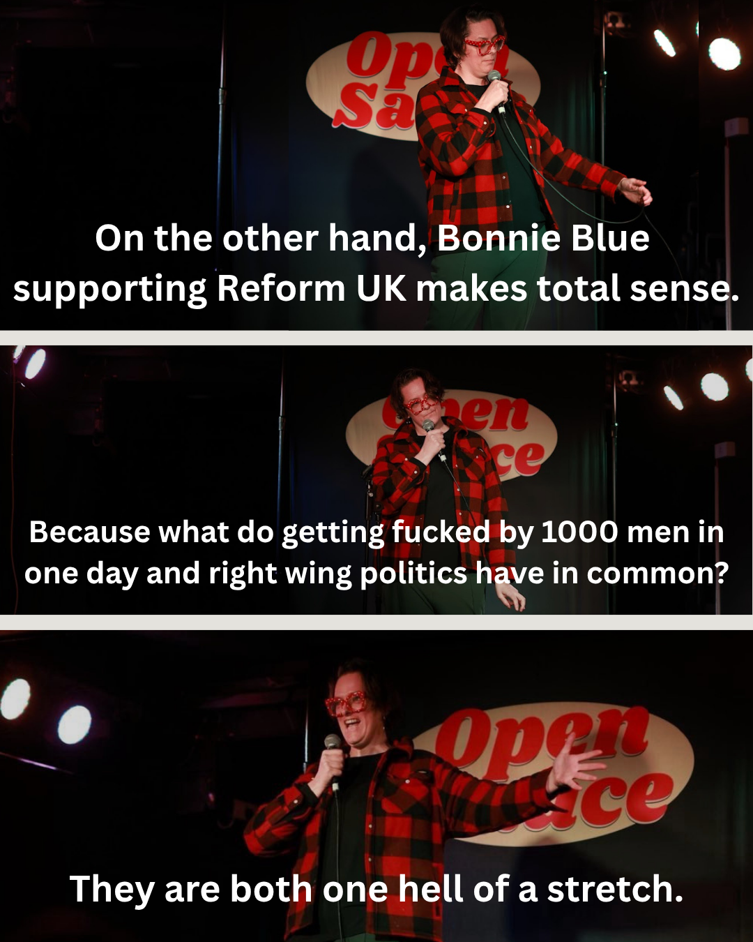 Text joke with photos of comedian sonya mathews wearing a buffalo plaid jacket and red glasses. The joke is about Bonnie Blue supporting right wing policies because of immigration. This is part 2 of the joke.